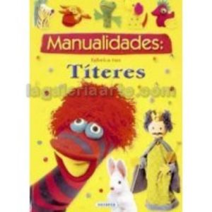 Libro Manualidades Fabrica Tus Titeres